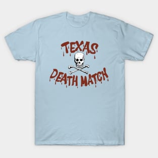 Texas Death Match T-Shirt